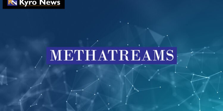 Methatreams