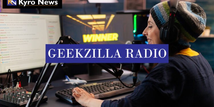 Geekzilla Radio